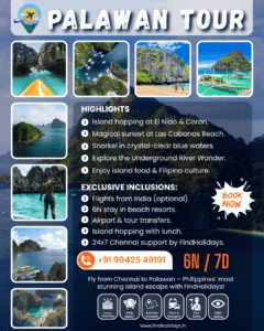 Plan your dream Palawan tour from Chennai with FindHolidays.in. Discover El Nido, Coron Island & Puerto Princesa in one perfect 6N/7D Philippines package. Flights, hotels, transfers & local tours included. Trusted Chennai-based travel company offering seamless bookings and Tamil-friendly support.